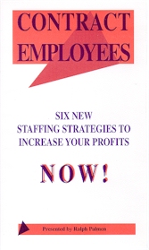 Contract Employees - Six Staffing Strategies to Increase Profits Now!