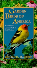 Garden Birds of America: A Gallery of Garden Birds & Bird Gardens