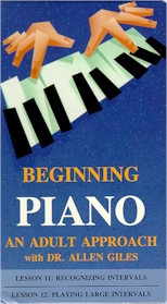 BEGINNING PIANO: AN ADULT APPROACH, WITH DR. ALLEN GILES: Lessons 11 & 12: Recognizing Intervals/Playing Large Intervals