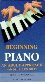 BEGINNING PIANO: AN ADULT APPROACH, WITH DR. ALLEN GILES: Lessons 13 & 14: Accidentals/Tempo