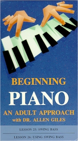 BEGINNING PIANO: AN ADULT APPROACH, WITH DR. ALLEN GILES: Lessons 25 & 26: Swing Bass/Using Swing Bass